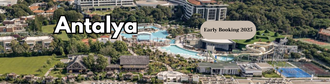 TURCIA | Antalya Early Booking 2025